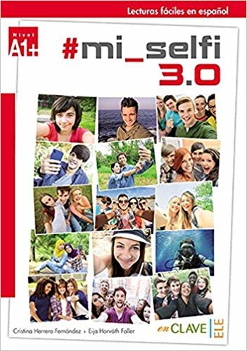 Mi Selfi 3.0 A1+ (Lecturas Faciles En Espanol)