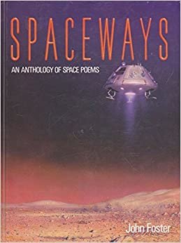 Spaceways: An Anthology of Space Poems: An Anthology of Space Poetry