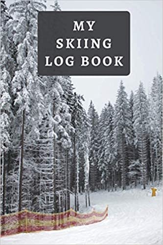 My Skiing Log Book: To Record All Your Skiing Trips And Details - 120 Pages With Professional Interiors - Skiing Journal