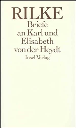 Die Briefe an Karl und Elisabeth von der Heydt 1905 – 1922