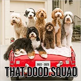 THAT DOOD SQUAD 2022 Calendar: Adorable Doodles Squared Mini Planner Jan 2022 to Dec 2022 BONUS 6 Extra Months of 2023, Photos Collection And Pawfect Gift For Dog Lovers