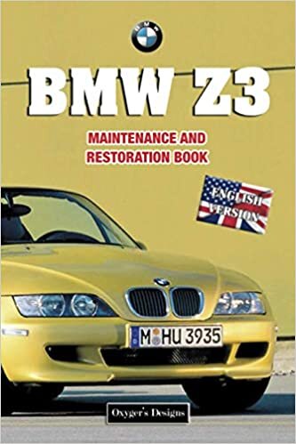 BMW Z3: MAINTENANCE AND RESTORATION BOOK