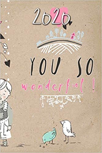 2020 You so wonderful: Your personal organizer 2020 with cool pages of life - personal organizer 2020 - weekly and monthly calendar for 2020 in handy pocket size 6x9" with great motif