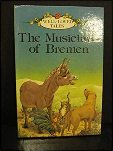 The Musicians of Bremen (Well-loved Tales S.)