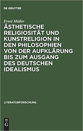 Ästhetische Religiosität und Kunstreligion in den Philosophien von der Aufklärung bis zum Ausgang des deutschen Idealismus (LiteraturForschung)