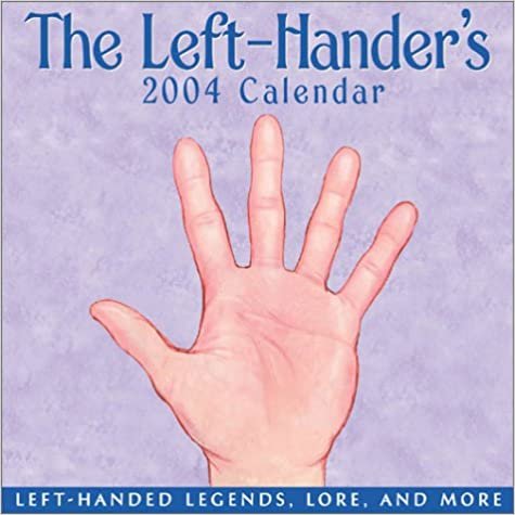 The Left-Hander's 2004 Calendar: Left-Handed Legends, Lore, and More (Left-Hander's 2004 Calendars) indir