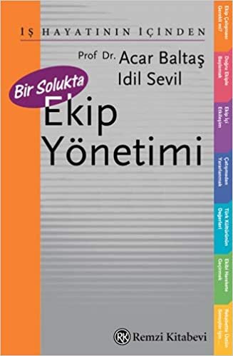 Bir Solukta Ekip Yönetimi: İş Hayatının İçinden