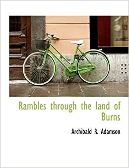 Rambles through the land of Burns