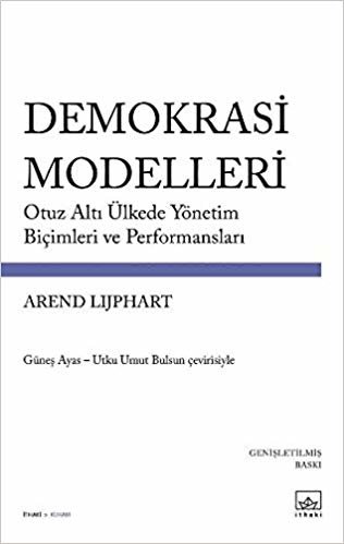 Demokrasi Modelleri: Otuz Altı Ülkede Yönetim Biçimleri ve Performansları