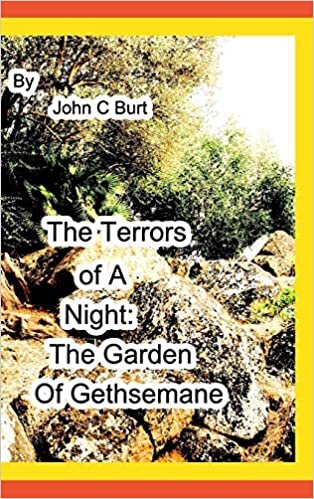The Terrors of A Night: The Garden of Gethsemane.