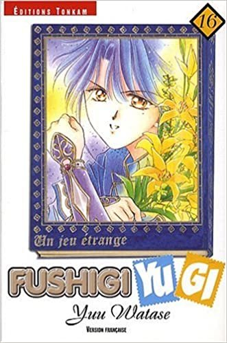 Fushigi Yugi T16 (Fushigi Yugi (16))