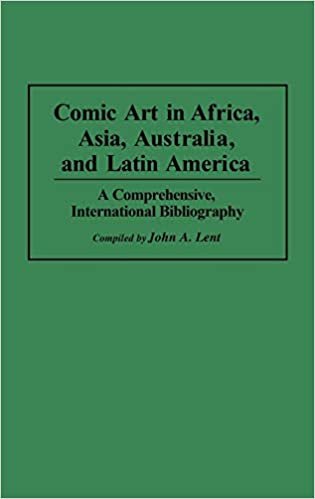 Comic Art in Africa, Asia, Australia, and Latin America: A Comprehensive, International Bibliography (Bibliographies and Indexes in Popular Culture)
