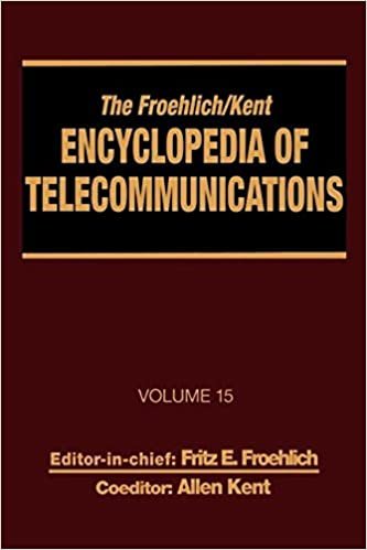 The Froehlich/Kent Encyclopedia of Telecommunications: Volume 15 - Radio Astronomy to Submarine Cable Systems: v. 15