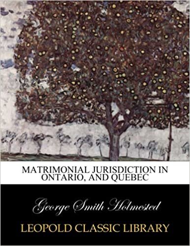 Matrimonial jurisdiction in Ontario, and Quebec indir