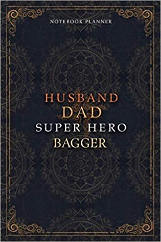 Bagger Notebook Planner - Luxury Husband Dad Super Hero Bagger Job Title Working Cover: To Do List, Hourly, Agenda, 5.24 x 22.86 cm, Daily Journal, A5, 120 Pages, Money, Home Budget, 6x9 inch