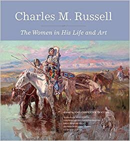 Charles M. Russell: The Women in His Life and Art indir