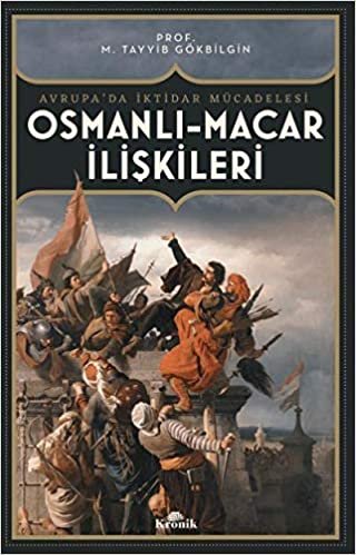 Osmanlı-Macar İlişkileri-Avrupada İktidar Mücadelesi: Avrupa'da İktidar Mücadelesi indir