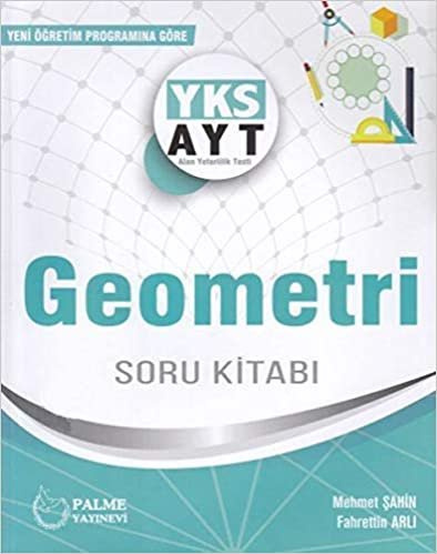 Palme YKS AYT Geometri Soru Kitabı Yeni: Yeni Öğretim Programına Göre