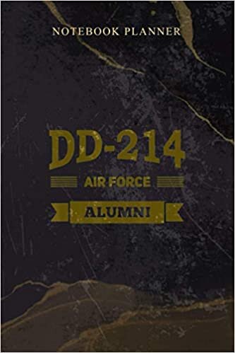 Notebook Planner DD 214 Air Force Alumni Vintage Veteran Birthday Military: Agenda, Work List, 6x9 inch, Daily, Weekly, Homeschool, 114 Pages, Schedule