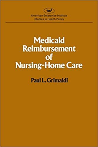 Medicaid Reimbursement of Nursing Home Care (AEI Studies)