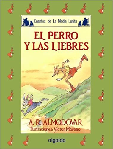 Media lunita / Crescent Little Moon: El Perro Y Las Liebres: 40 (Infantil - Juvenil)
