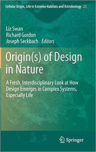 Origin(s) of Design in Nature: A Fresh, Interdisciplinary Look at How Design Emerges in Complex Systems, Especially Life (Cellular Origin, Life in Extreme Habitats and Astrobiology (23), Band 23) indir