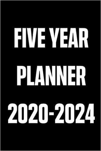 Five Year Planner 2020-2024: 60 Month Calendar | Schedule Organizer | Agenda Journal | Time Management