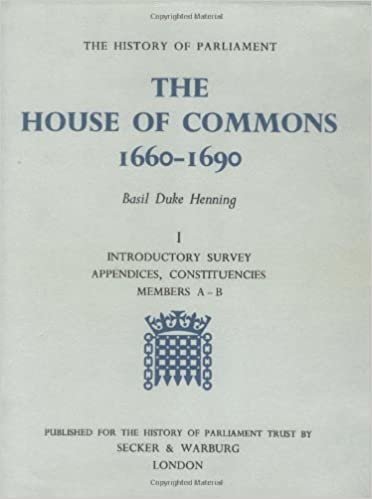 The House of Commons, 1660-90 (The History of Parliament Trust)