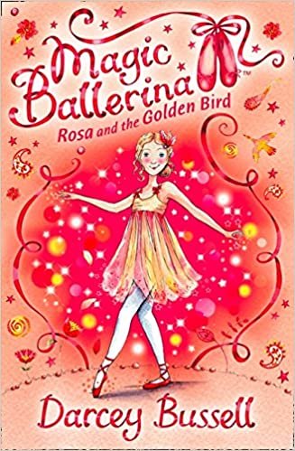 Rosa and the Golden Bird (Magic Ballerina, Book 8) indir
