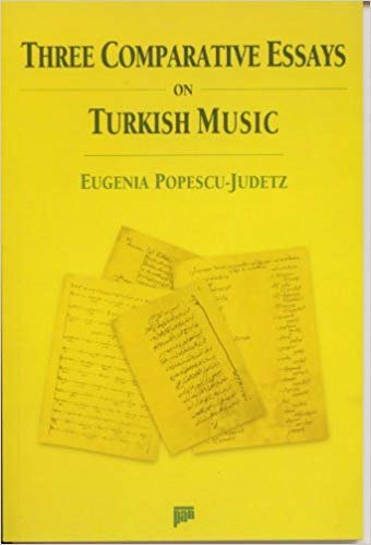 Three Comparative Essays on Turkish Music