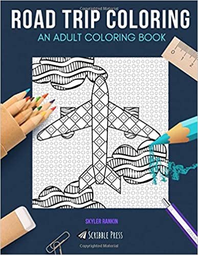 ROAD TRIP COLORING: AN ADULT COLORING BOOK: USA, Wanderlust & Maps - 3 Coloring Books In 1
