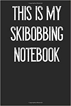 This Is My Skibobbing Notebook