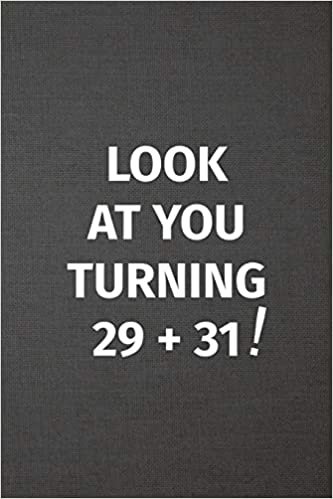 Look At You Turning 29 + 31!: Blank Lined Journal College Ruled