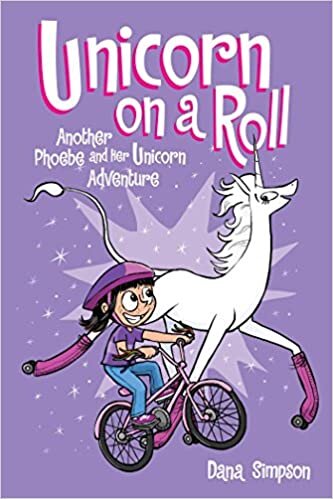 Unicorn on a Roll (Phoebe and Her Unicorn, Band 2)
