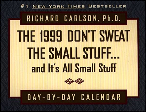 Don't Sweat the Small Stuff 1999: Day by Day Calendar
