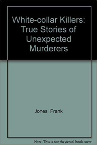 White-collar Killers: True Stories of Unexpected Murderers indir