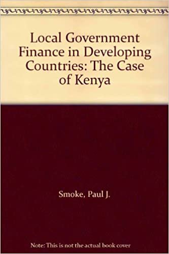 Local Government Finance in Developing Countries: The Case of Kenya