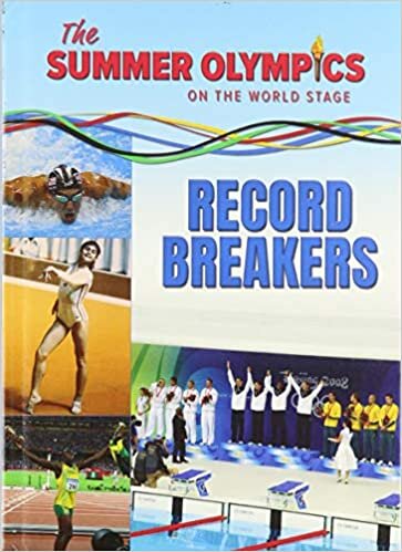 The Summer Olympics: Record Breakers (The Summer Olympics: On the World Stage)