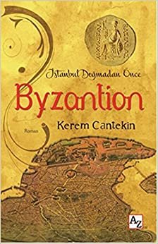 Byzantion İstanbul Doğmadan Önce