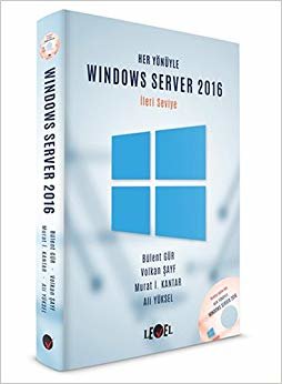 Her Yönüyle Windows Server 2016 (CD Ekli): İleri Seviye