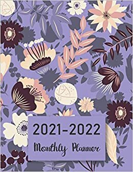 2021-2022 Monthly Planner: 2021-2022 2-Year Large Monthly Planner Academic Schedule Organizer Logbook Password Log .. Monthly Calendar Appointments Planner Large Two Year Planner with Floral Cover