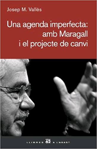 Una agenda imperfecta: amb Maragall i el projecte de canvi (Llibres a l'Abast)