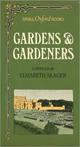 Gardens and Gardeners (Small Oxford books)