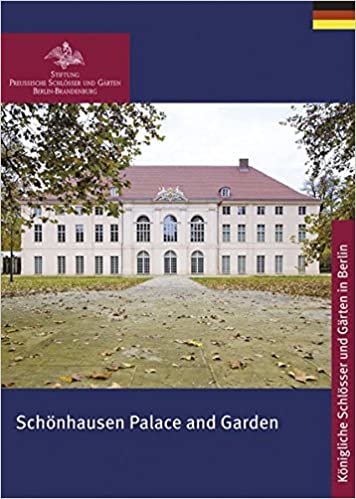 Schönhausen Palace and Garden (Koenigliche Schloesser in Berlin, Potsdam und Brandenburg)