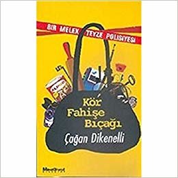 Kör Fahişe Bıçağı: Bir Melek Teyze Polisiyesi