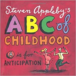 Steven Appleby's ABC of Childhood