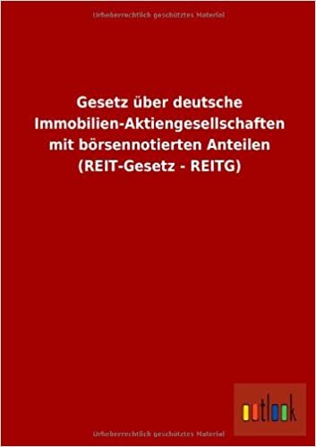 Gesetz über deutsche Immobilien-Aktiengesellschaften mit börsennotierten Anteilen (REIT-Gesetz - REITG)