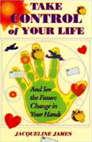 Take Control Of Your Life!: And See the Future Change in Your Hands