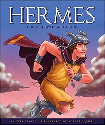 Hermes: God of Travels and Trade (Greek Gods and Goddesses)