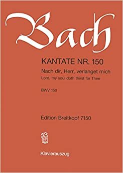 Kantate BWV 150 Nach dir, Herr, verlanget mich - Klavierauszug (EB 7150)